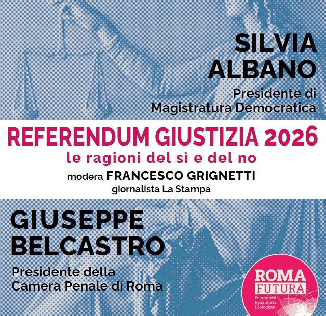 mercoledì 25 febbraio 2026, SAVE THE DATE Referendum Le ragioni del si e del no